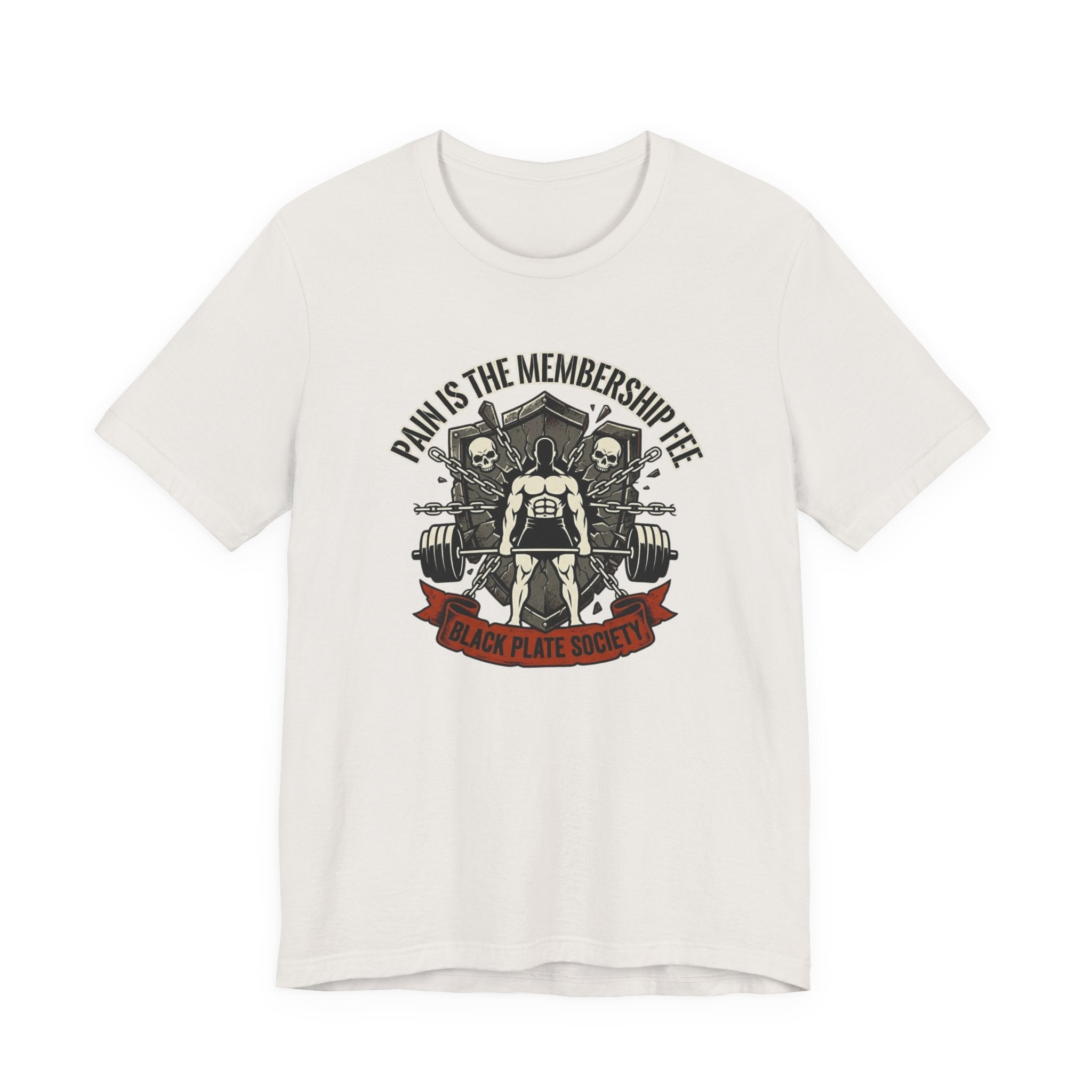 Pain Is The Membership Fee T-Shirt