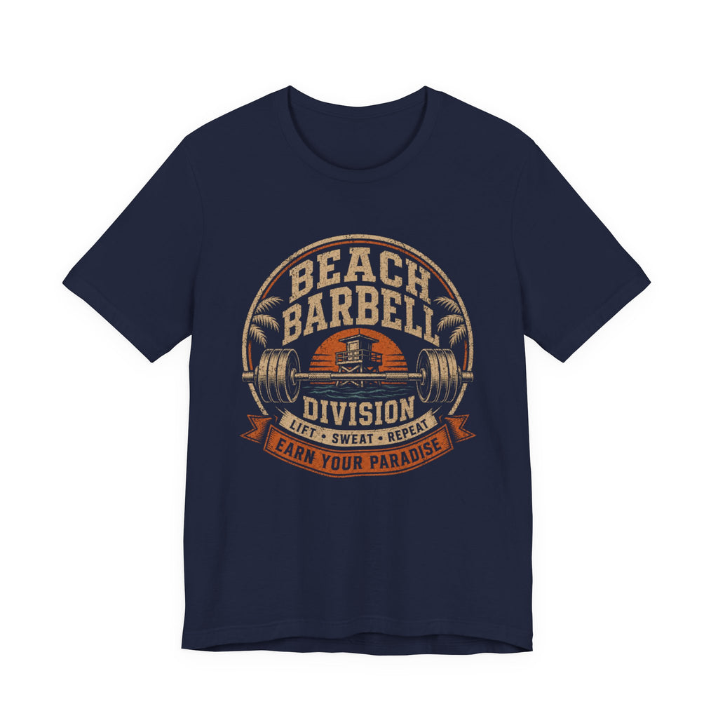 Beach Barbell Division: Earn Your Paradise T‑Shirt