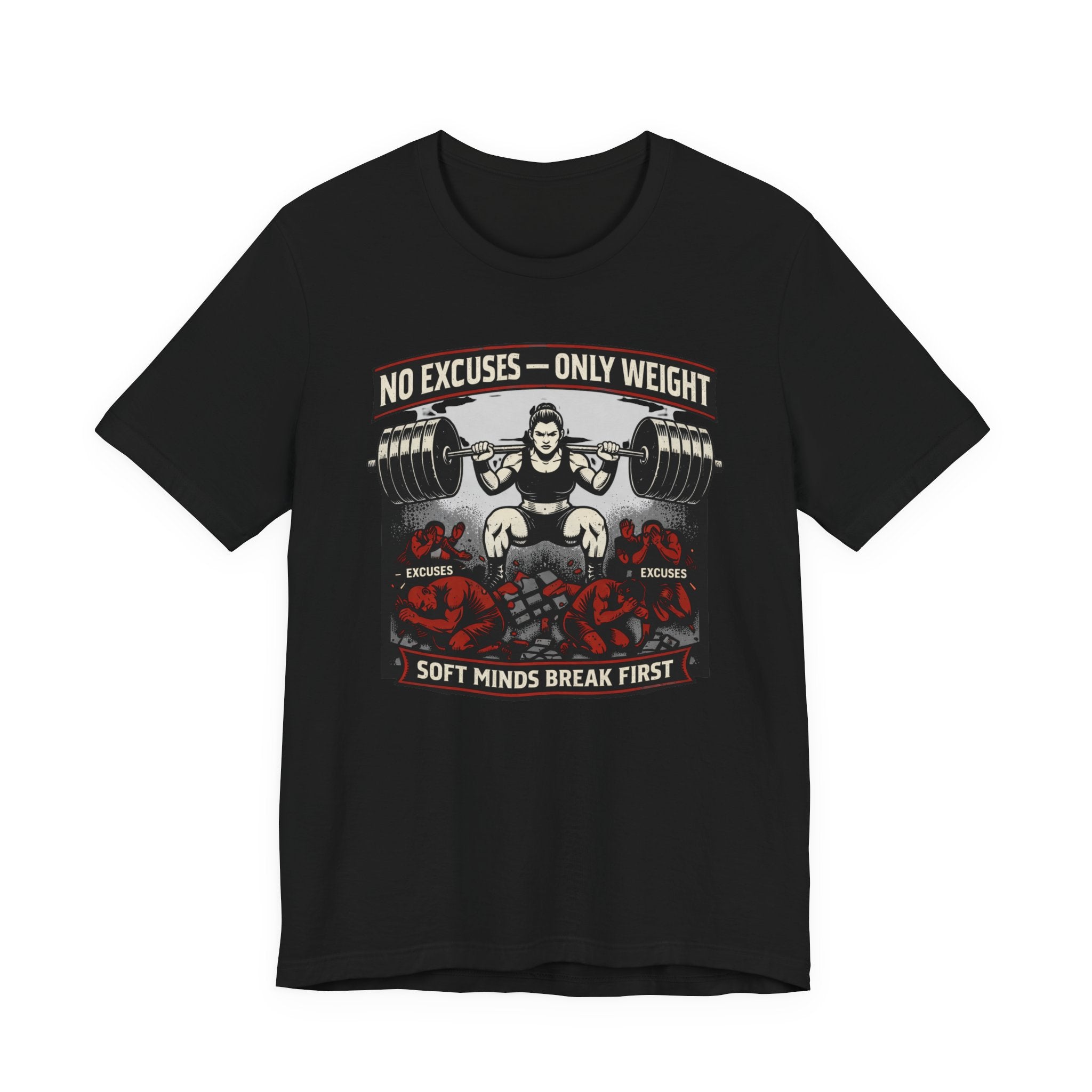 No Excuses - Only Weight T-Shirt