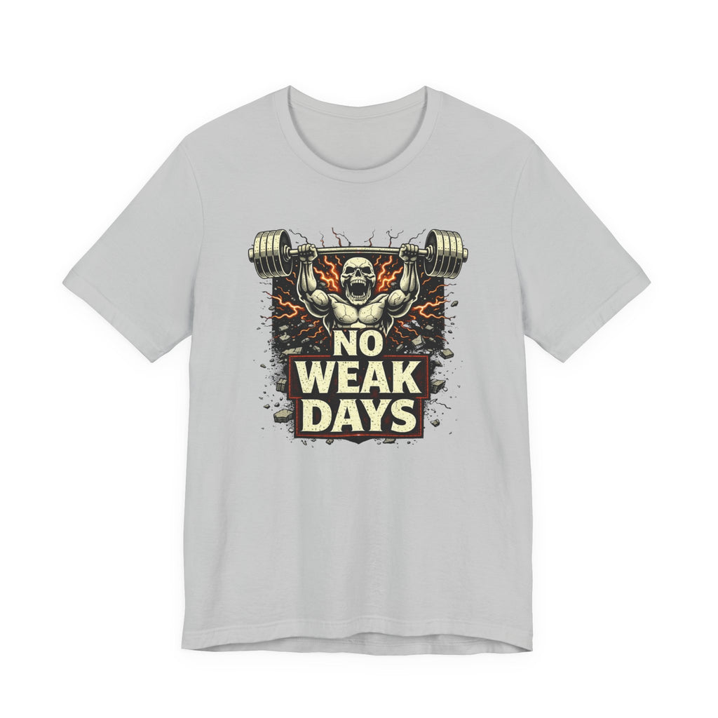 No Weak Days : Power Mode T-Shirt