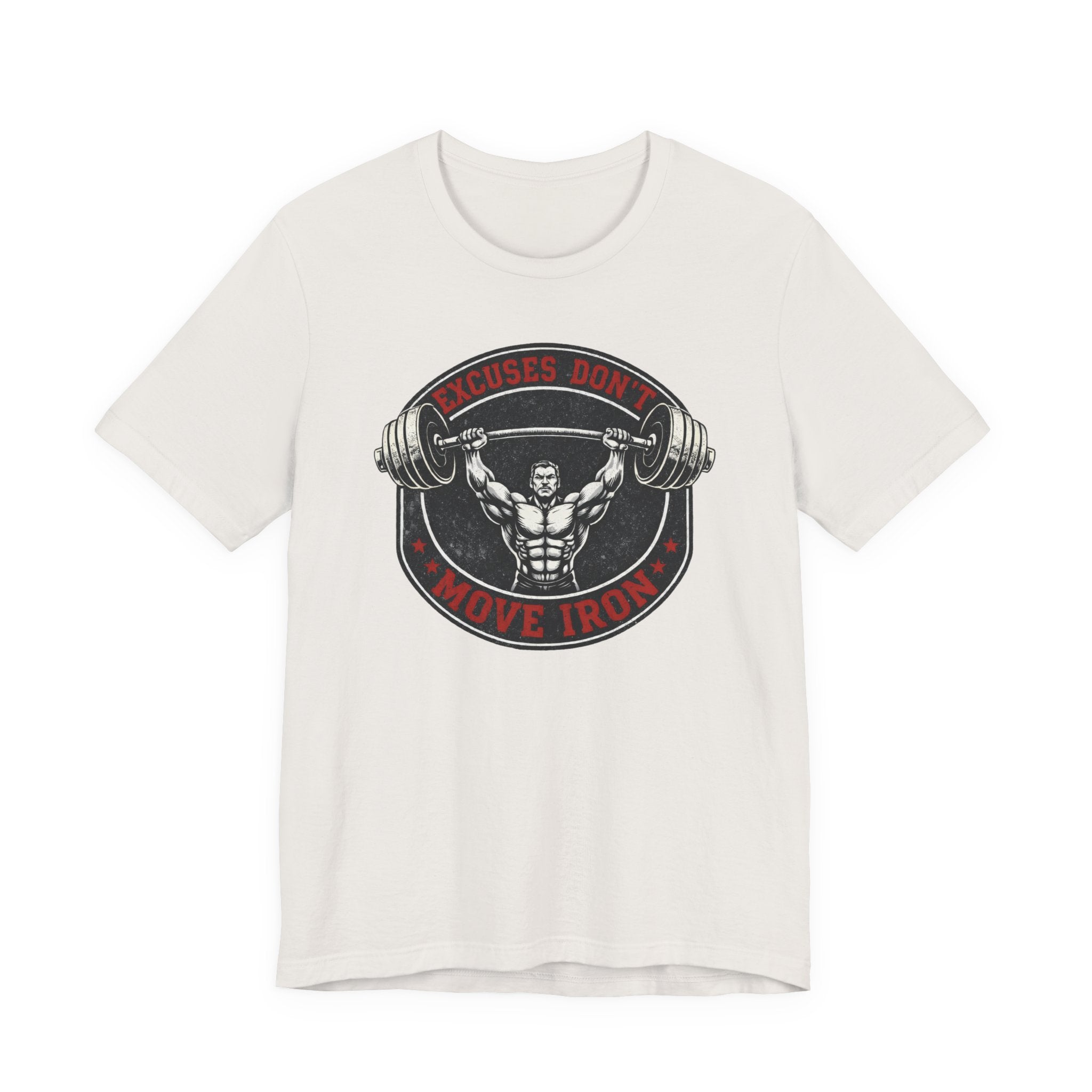 No Excuses - Move Iron T-Shirt