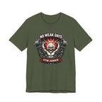 No Weak Days - Gym Junkie T-Shirt