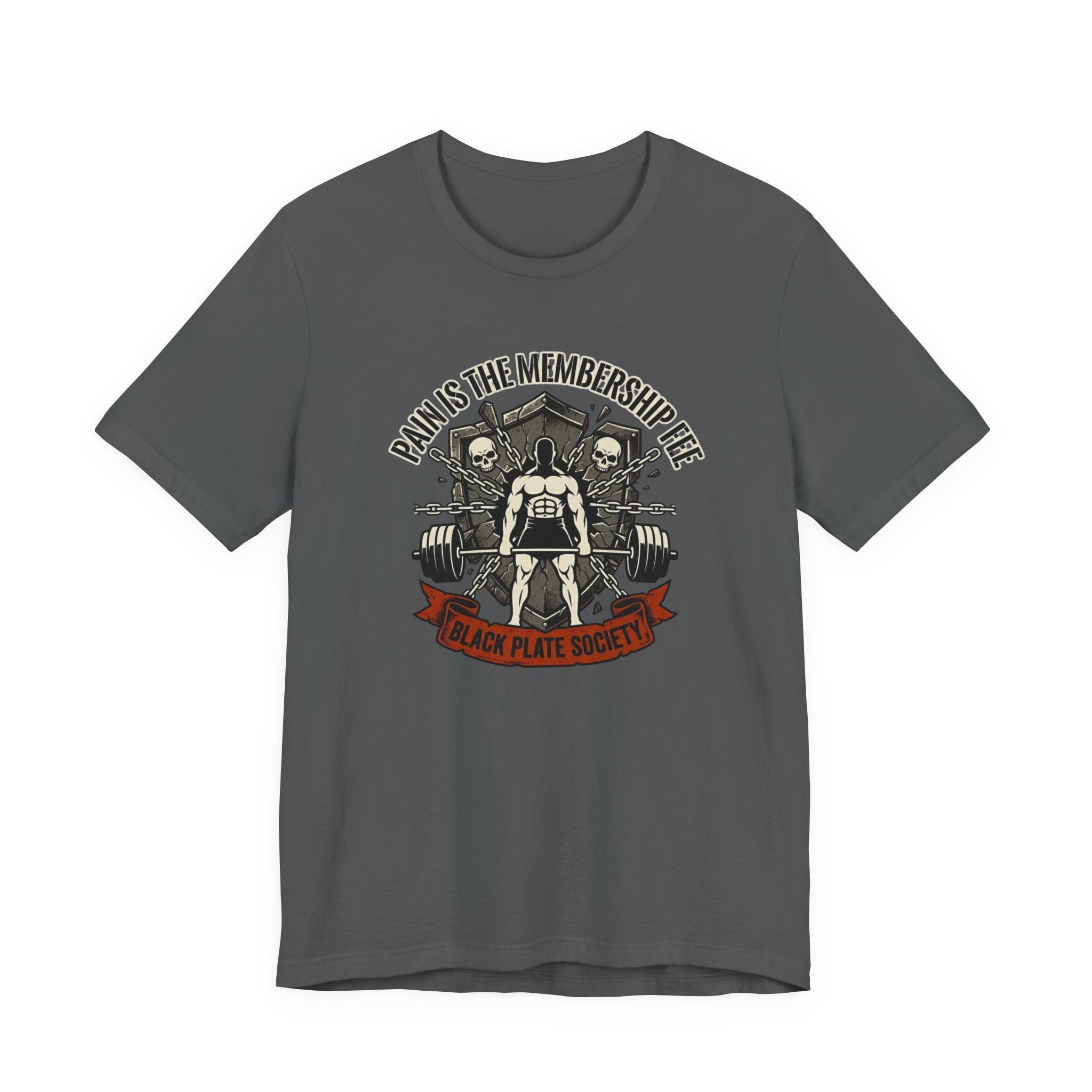 Pain Is The Membership Fee T-Shirt