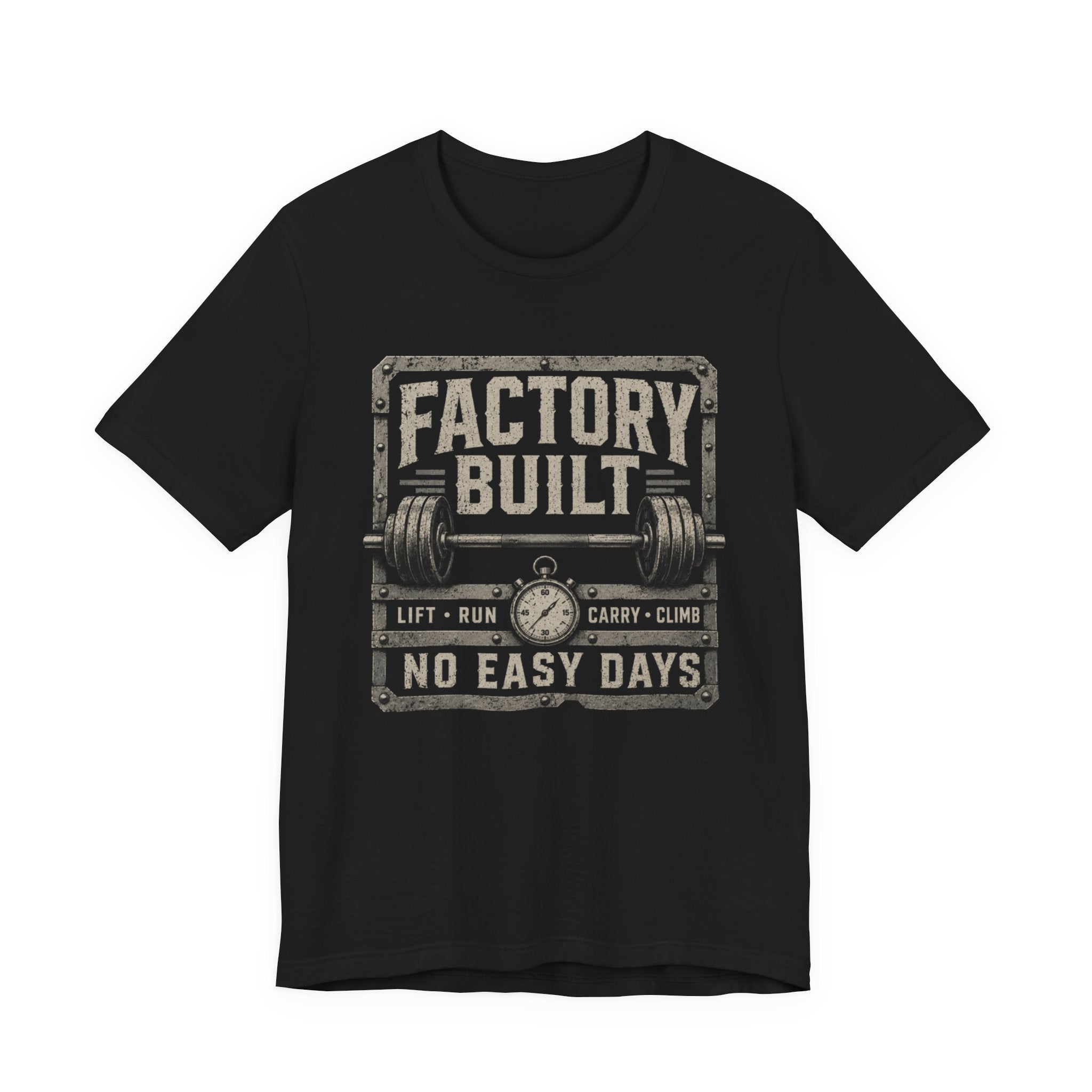 Gym T‑Shirt — "Factory Built: No Easy Days"