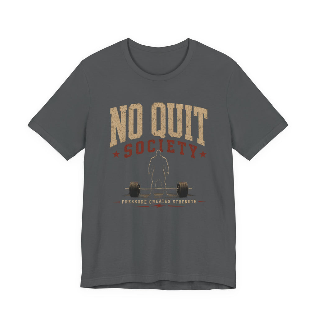 No Quit Society T‑Shirt