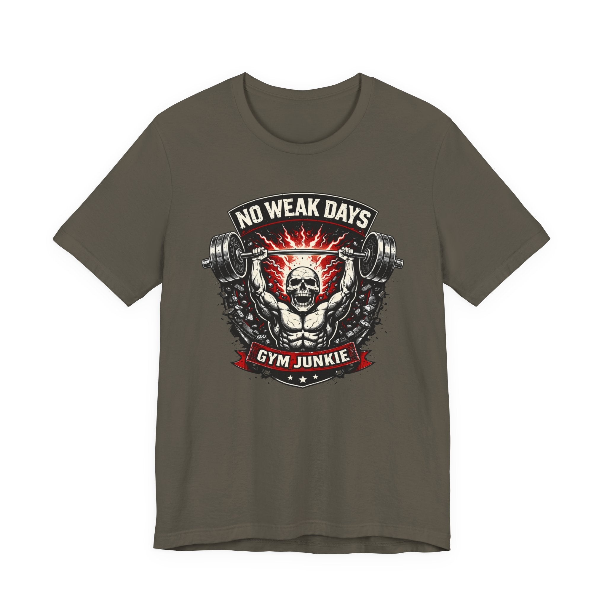 No Weak Days - Gym Junkie T-Shirt