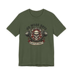 Built for No Weak Days T-Shirt
