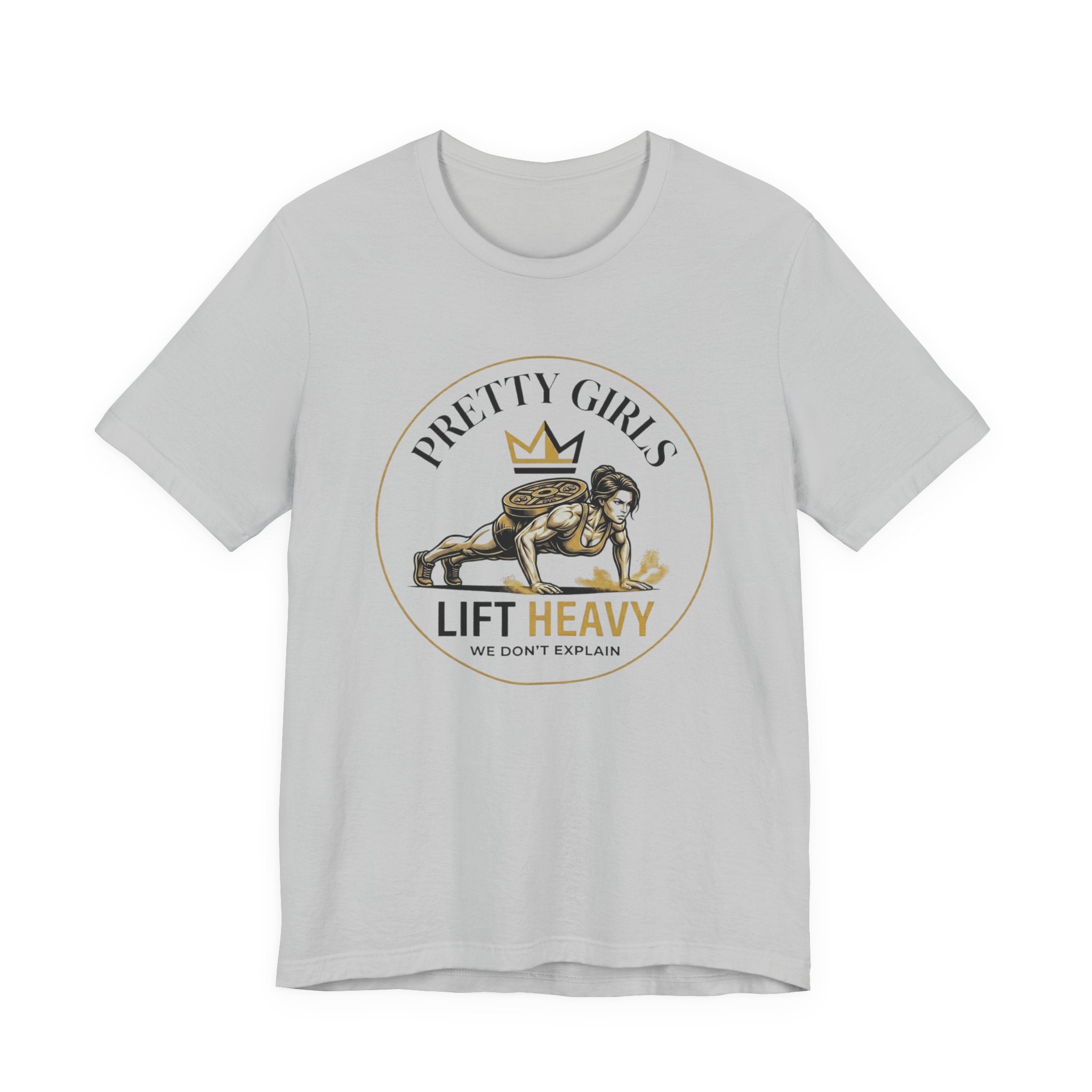 Pretty Girls Lift Heavy - Pushups T-Shirt