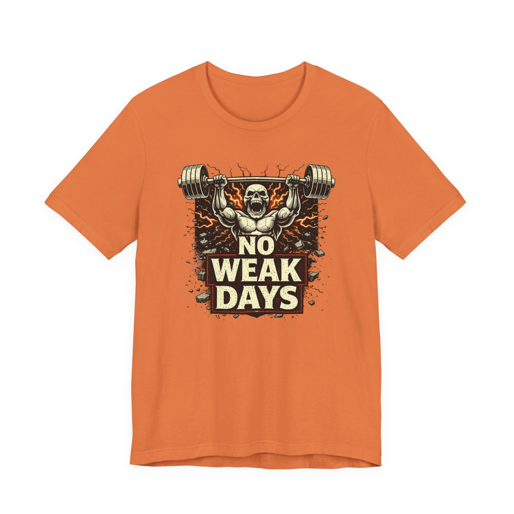 No Weak Days : Power Mode T-Shirt