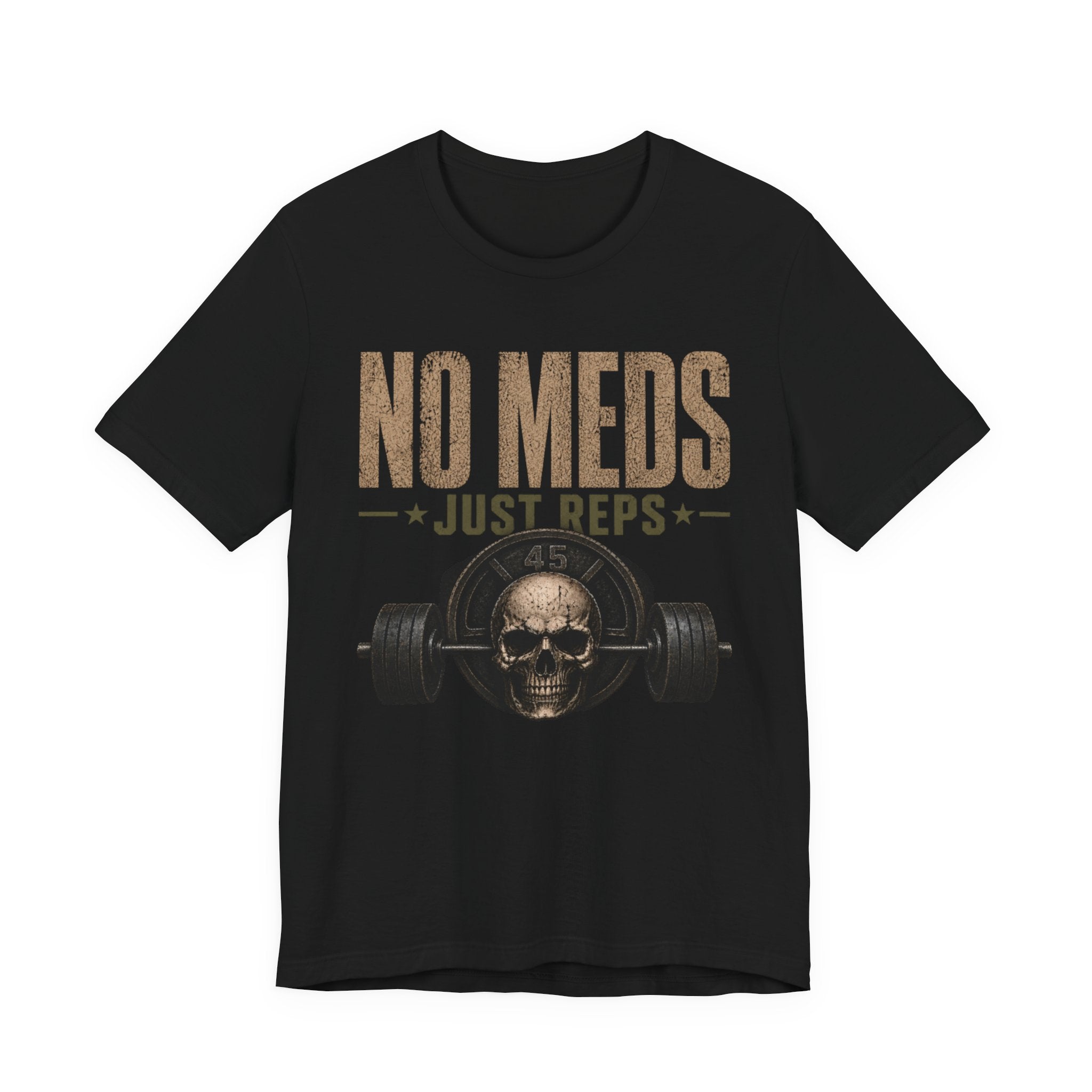No Meds Just Reps T-Shirt