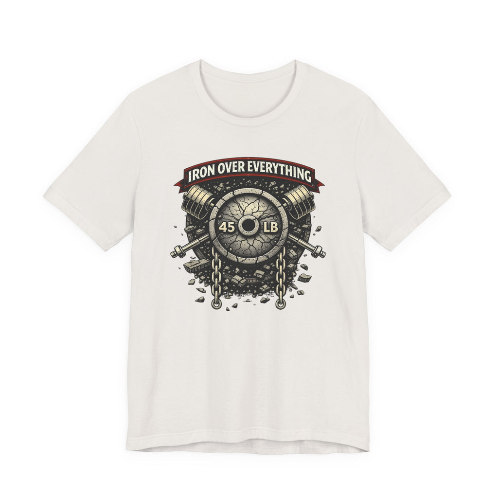 Iron Over Everything T-Shirt