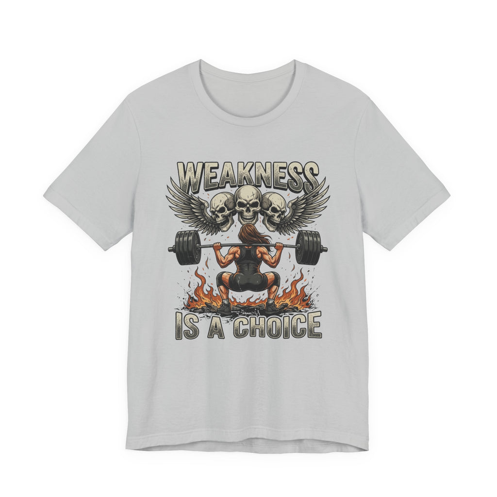 She Doesn't Choose Weakness T-Shirt