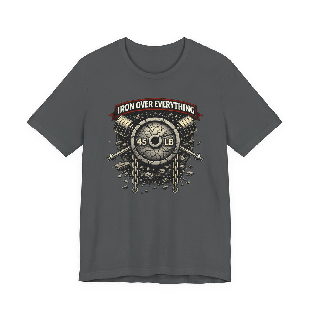 Iron Over Everything T-Shirt