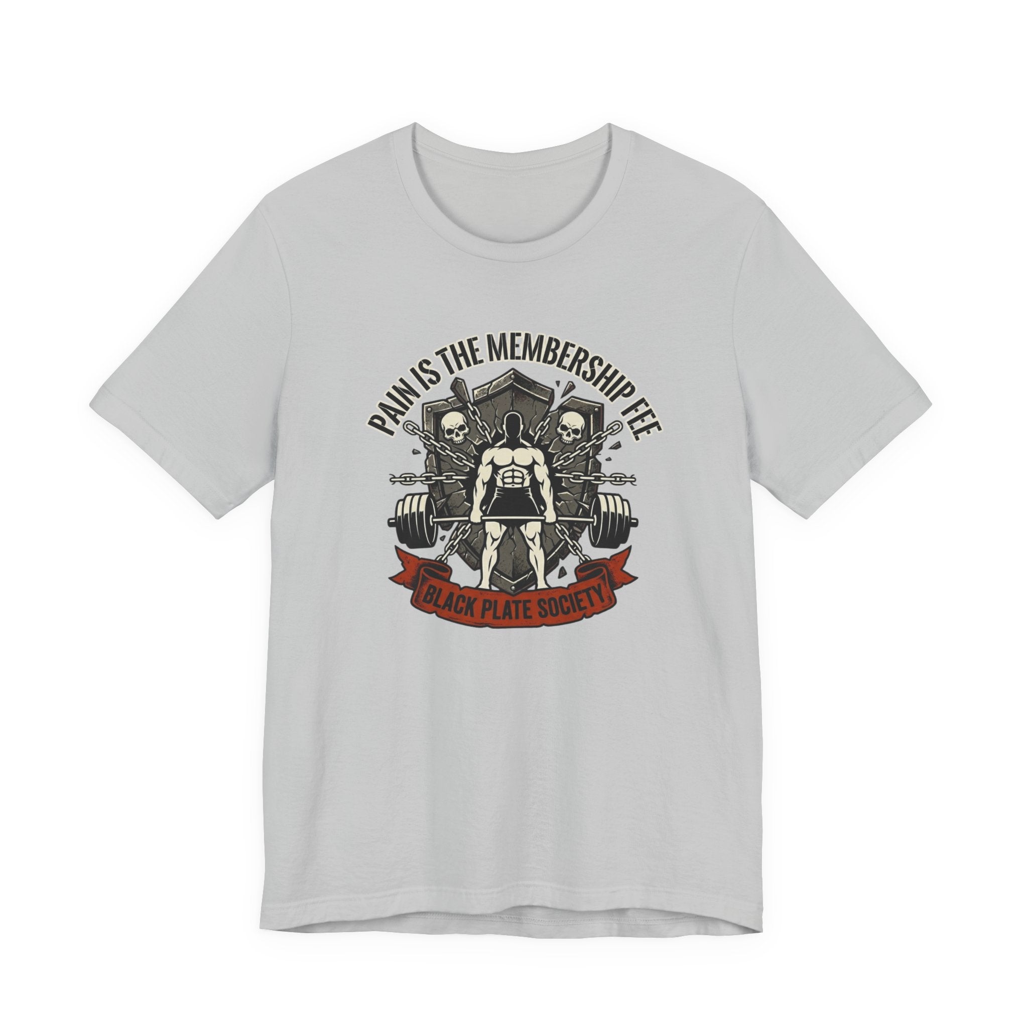 Pain Is The Membership Fee T-Shirt