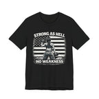 Strong as Hell No Weakness Women's T-Shirt