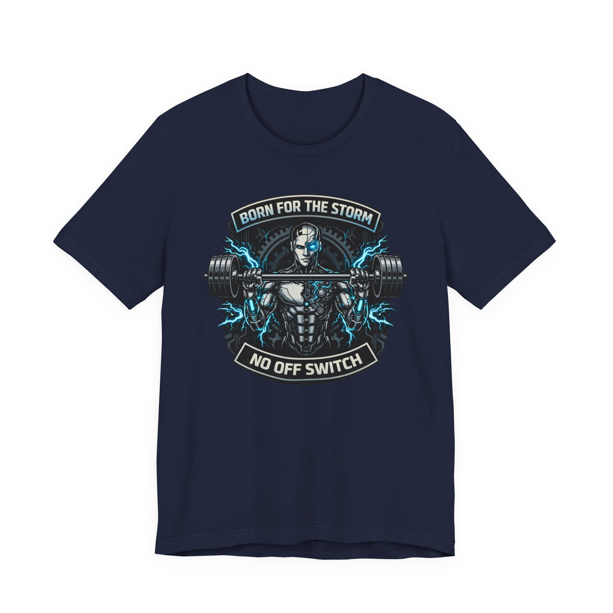 Born For The Storm - No Off Switch T-Shirt