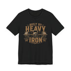 Built by Heavy Iron T-Shirt