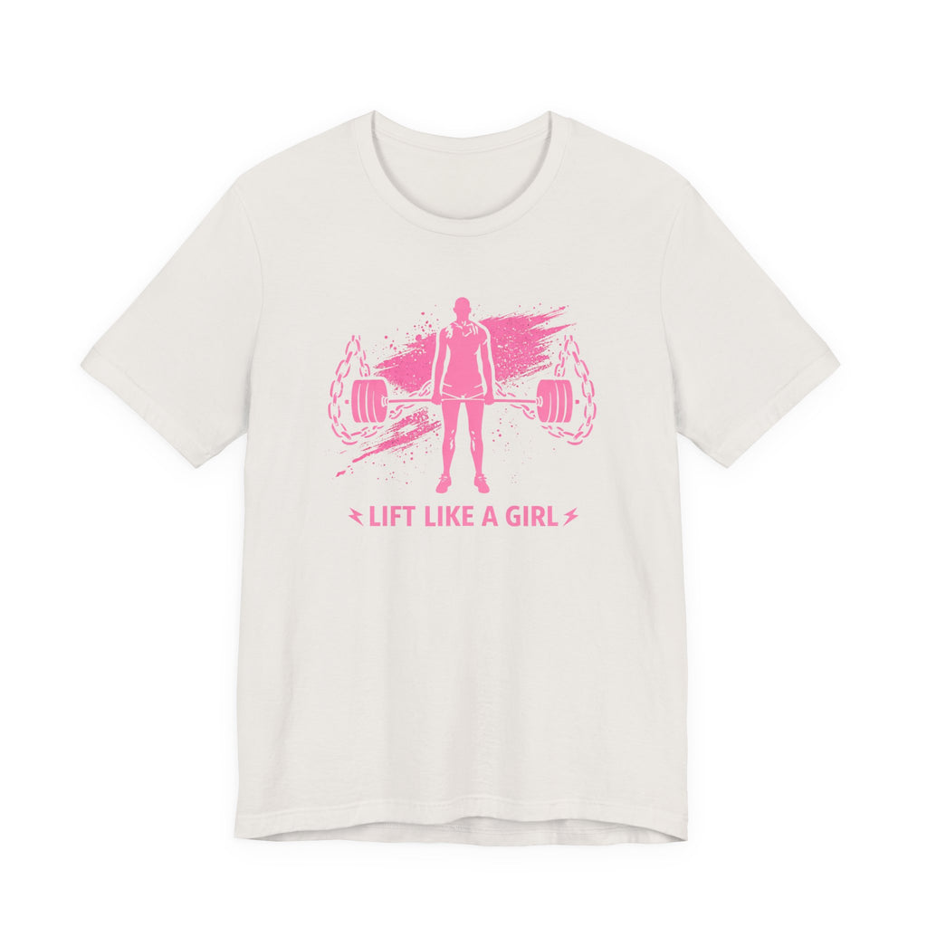 Lift Like a Girl T-Shirt