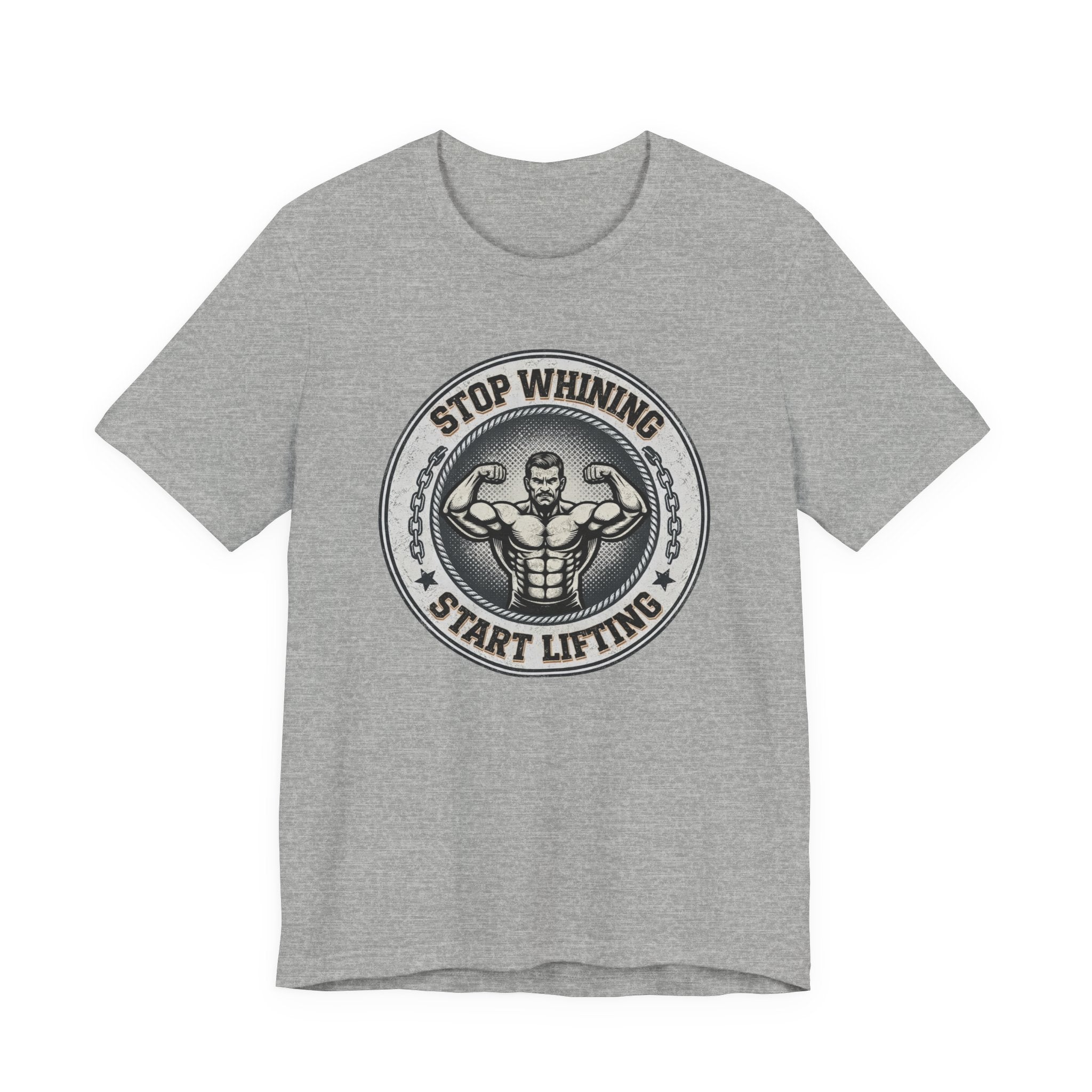 Stop Whining - Start Lifting T-Shirt