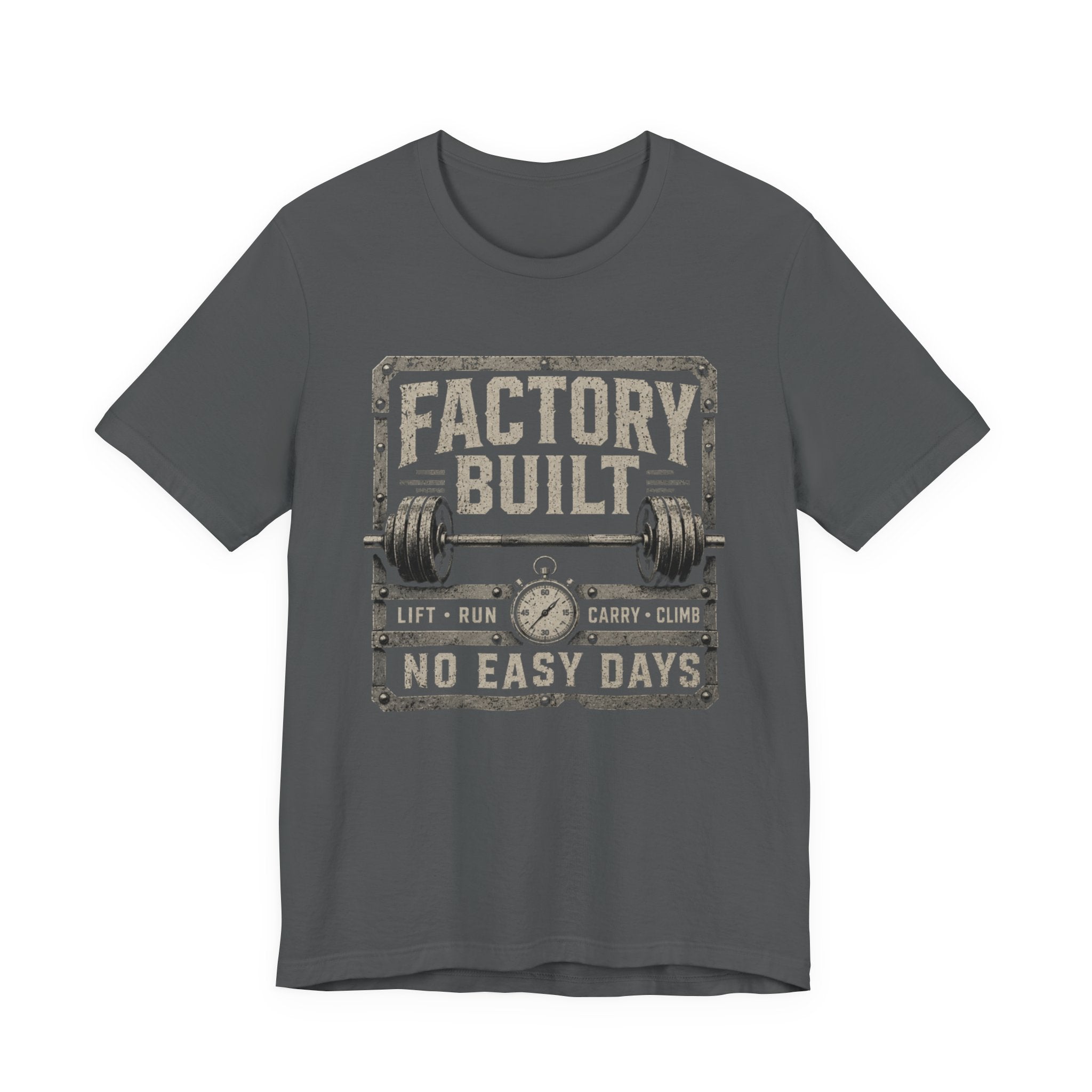 Gym T‑Shirt — "Factory Built: No Easy Days"