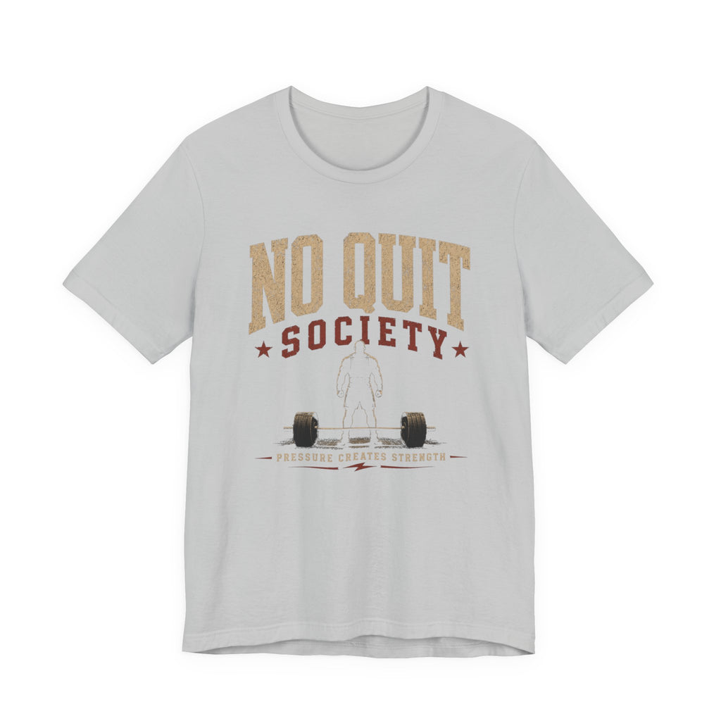 No Quit Society T‑Shirt