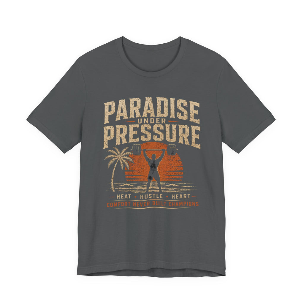 Paradise Under Pressure T-Shirt