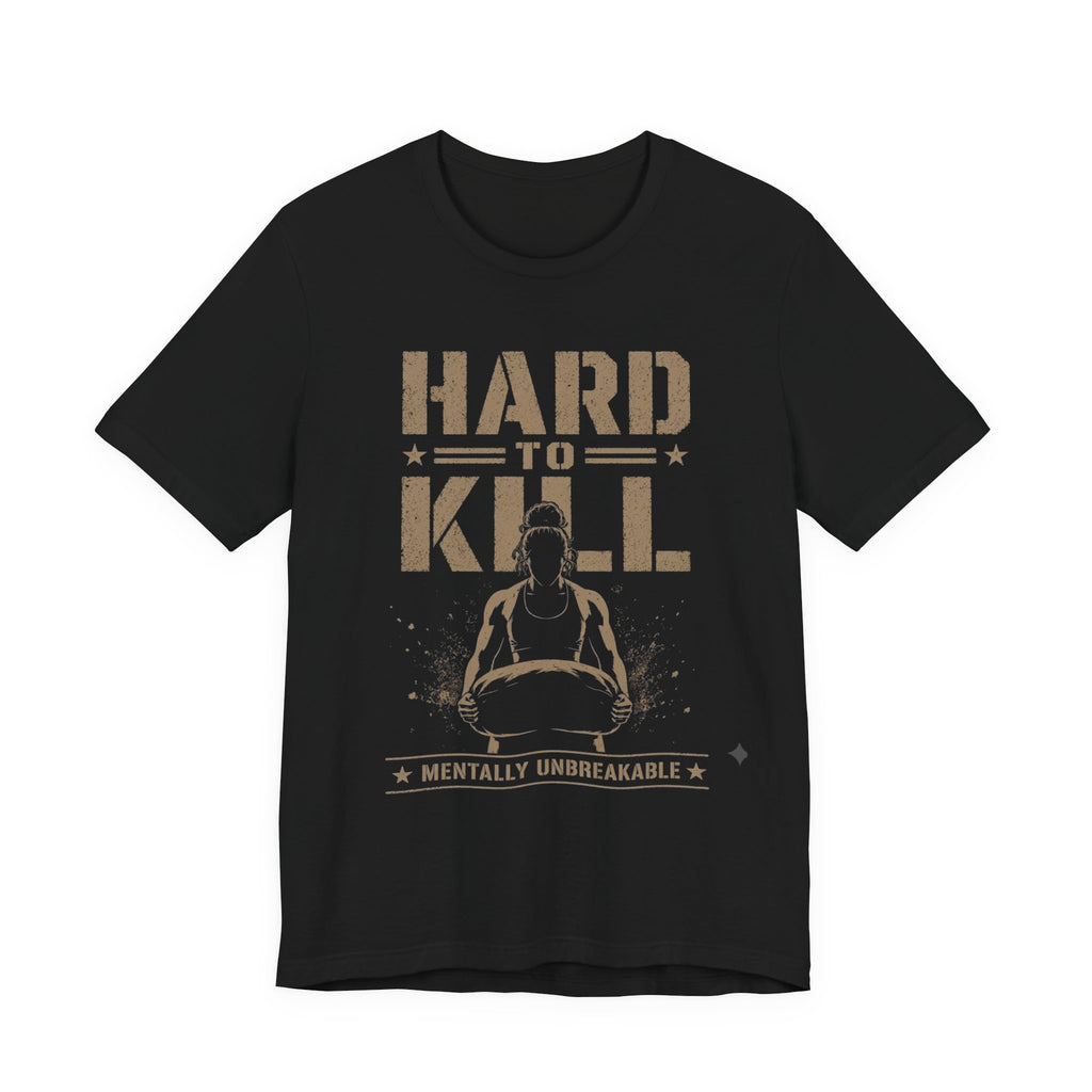 Hard To Kill T-Shirt