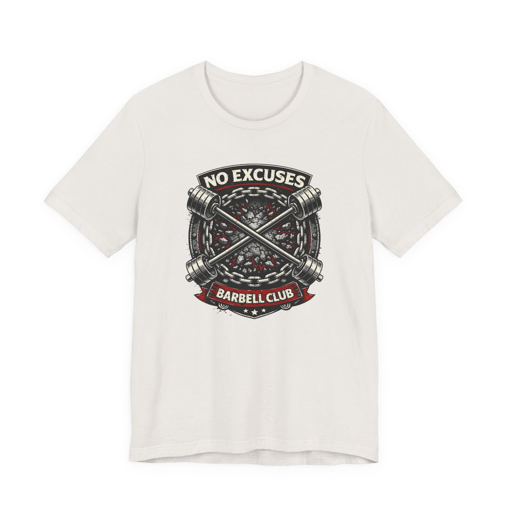 No Excuses - Barbell Club T-Shirt
