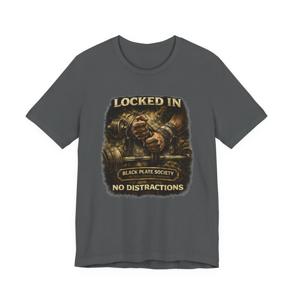 Locked In 'No Distractions' T-Shirt