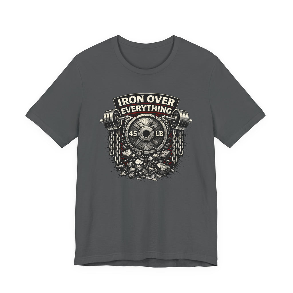 Iron Over Everything T-Shirt
