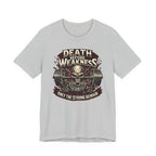 Death Before Weakness - Only The Strong Remain T-Shirt