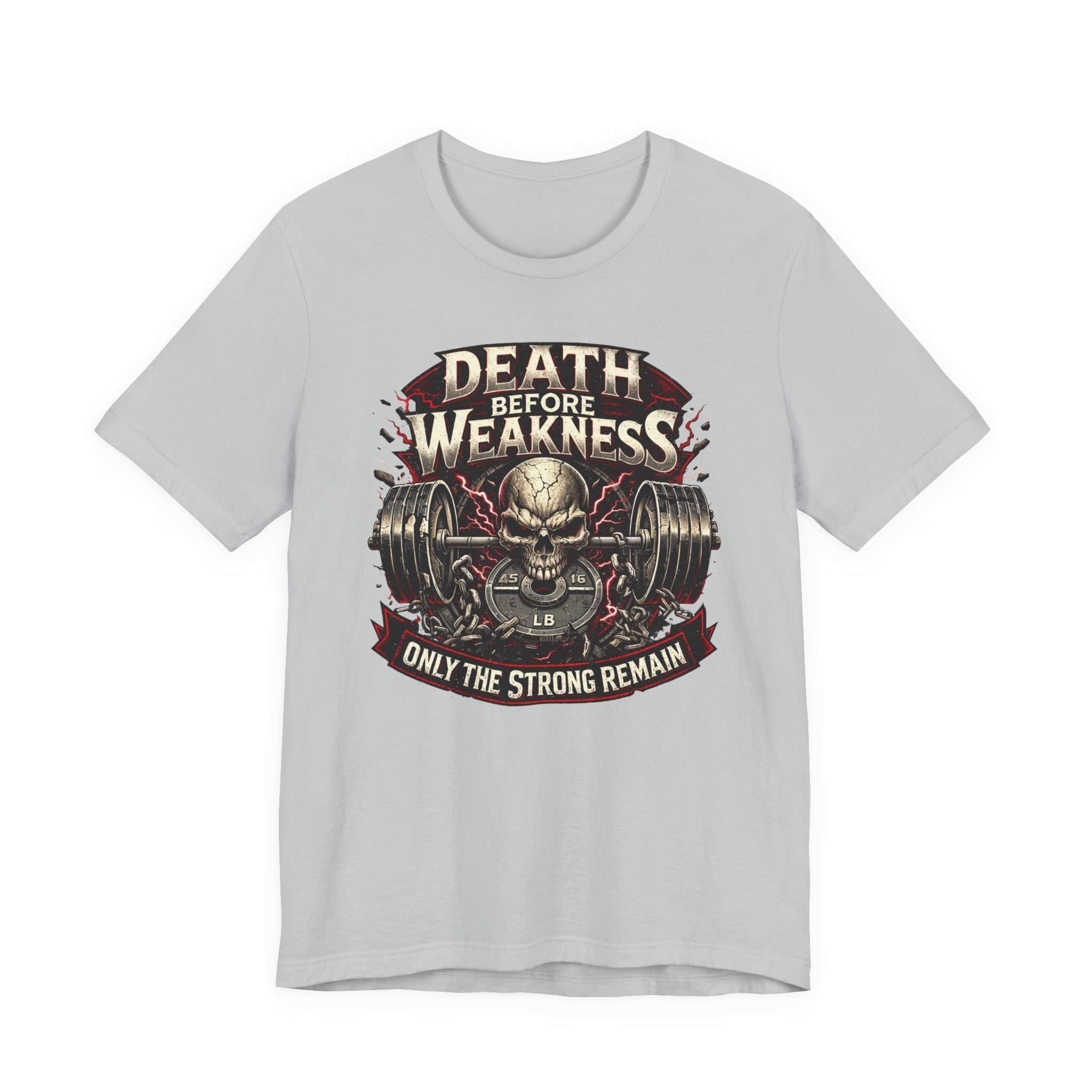 Death Before Weakness - Only The Strong Remain T-Shirt