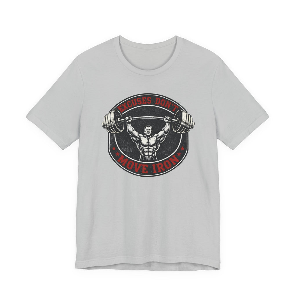 No Excuses - Move Iron T-Shirt