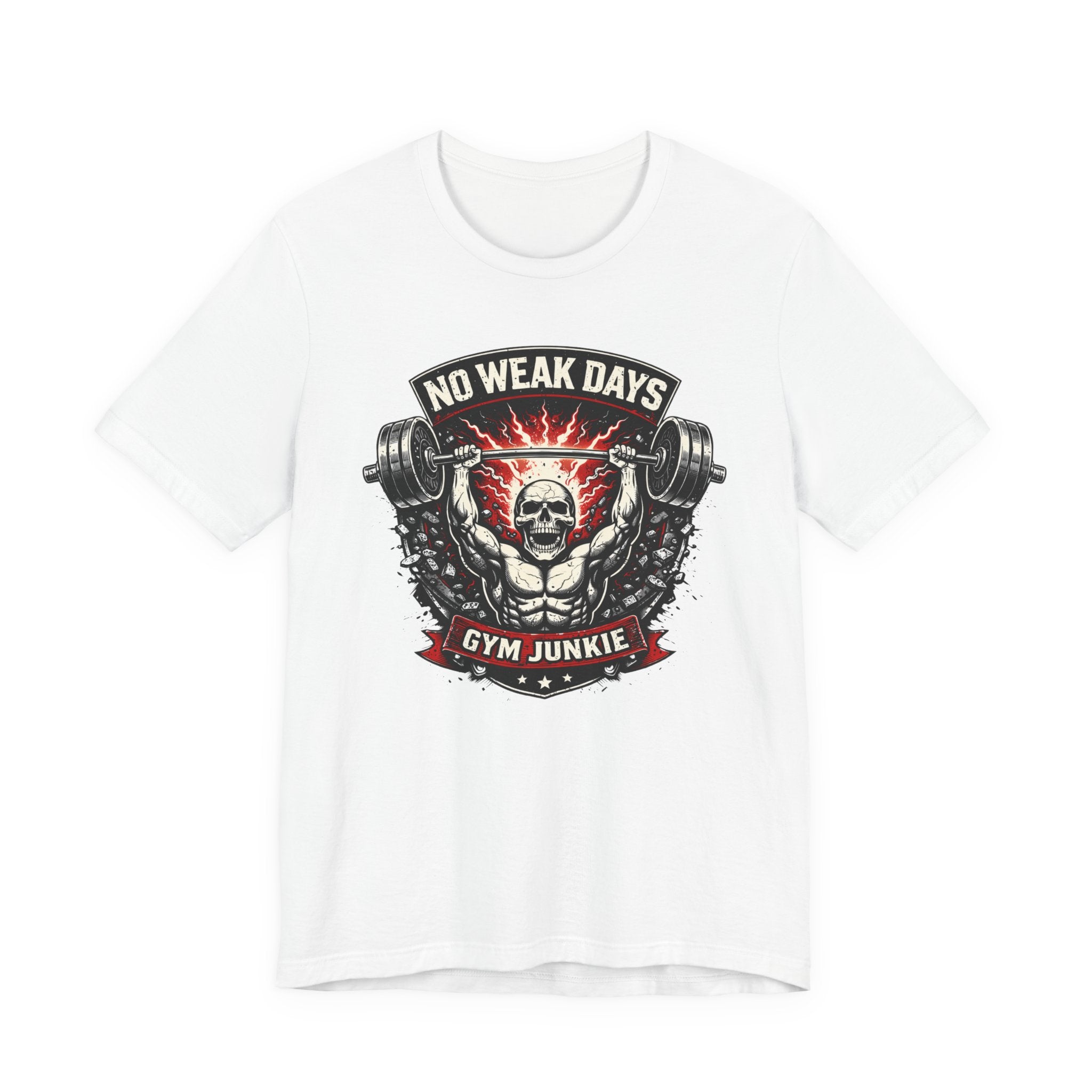No Weak Days - Gym Junkie T-Shirt