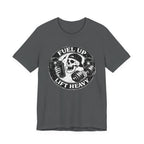 Fuel Up - Lift Heavy T-Shirt