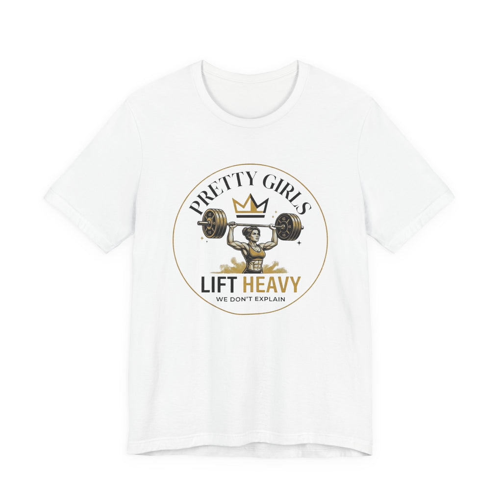 Pretty Girls Lift Heavy — Military Press T-Shirt