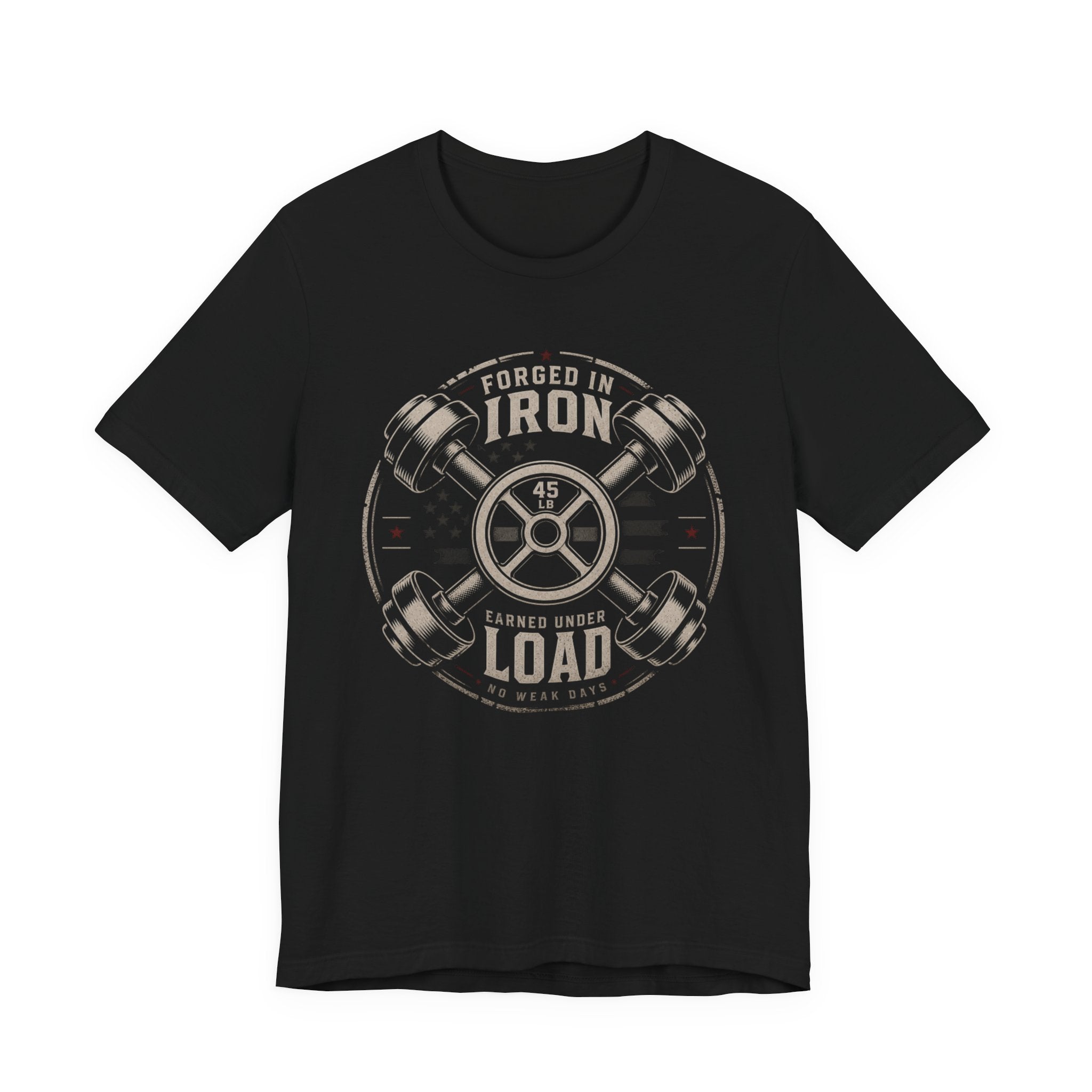 Forged in Iron, Earned Under Load T-Shirt