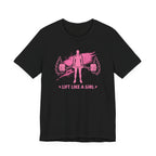 Lift Like a Girl T-Shirt