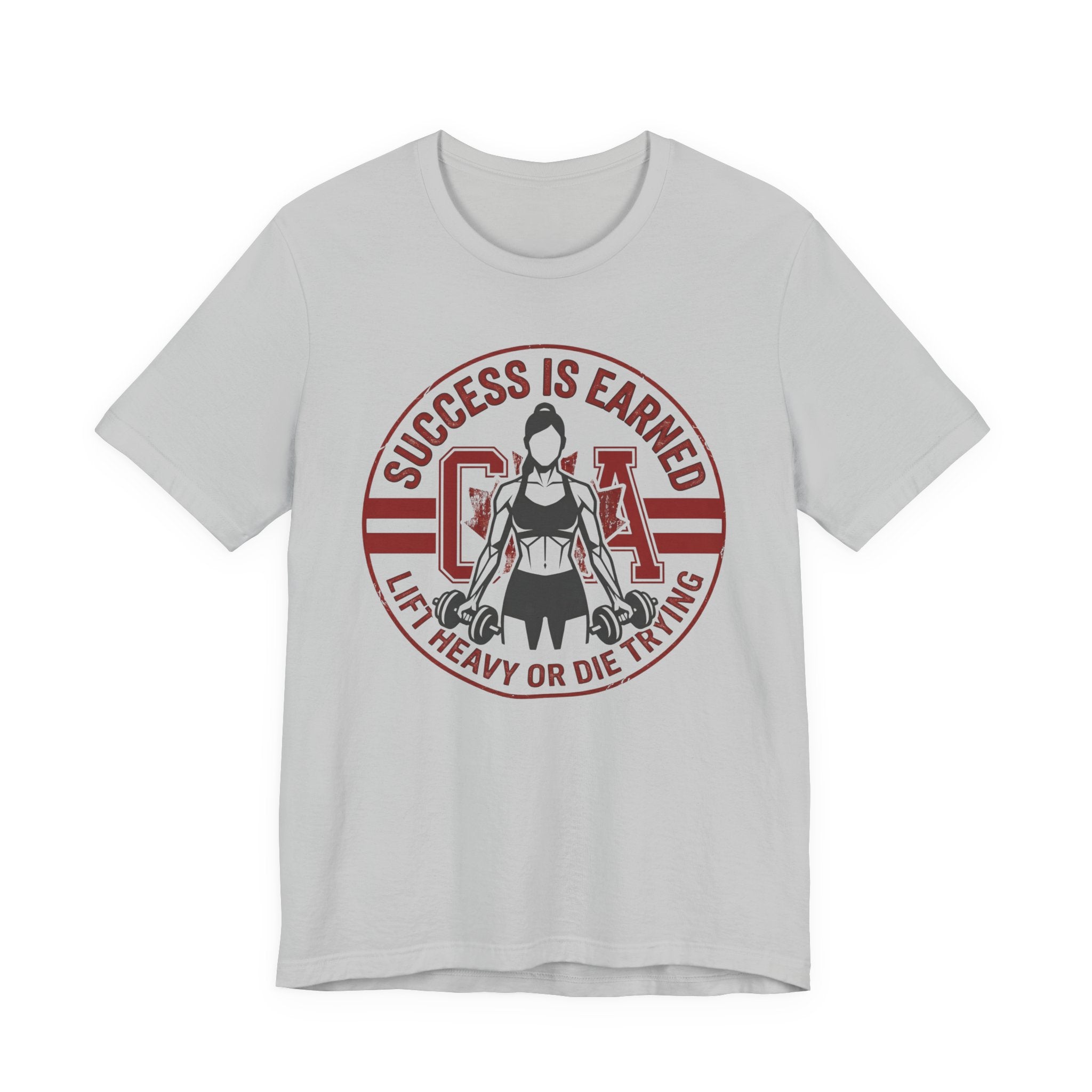 Canadian Earned Strength T-Shirt