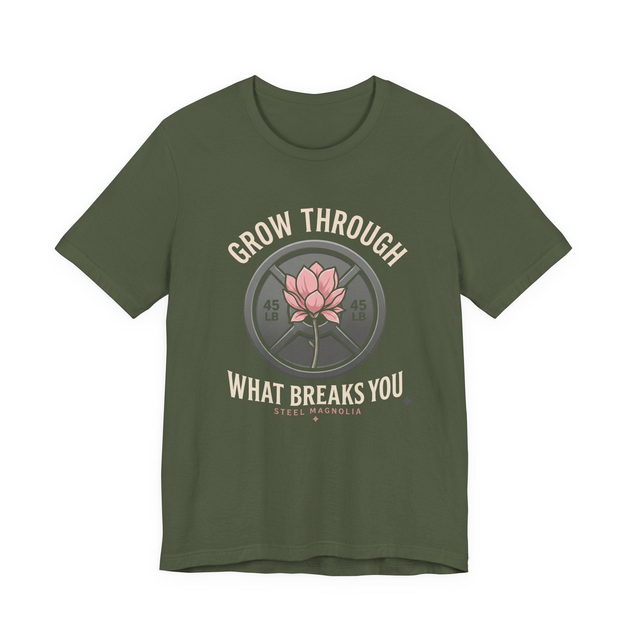 Grow Through What Breaks You T-Shirt