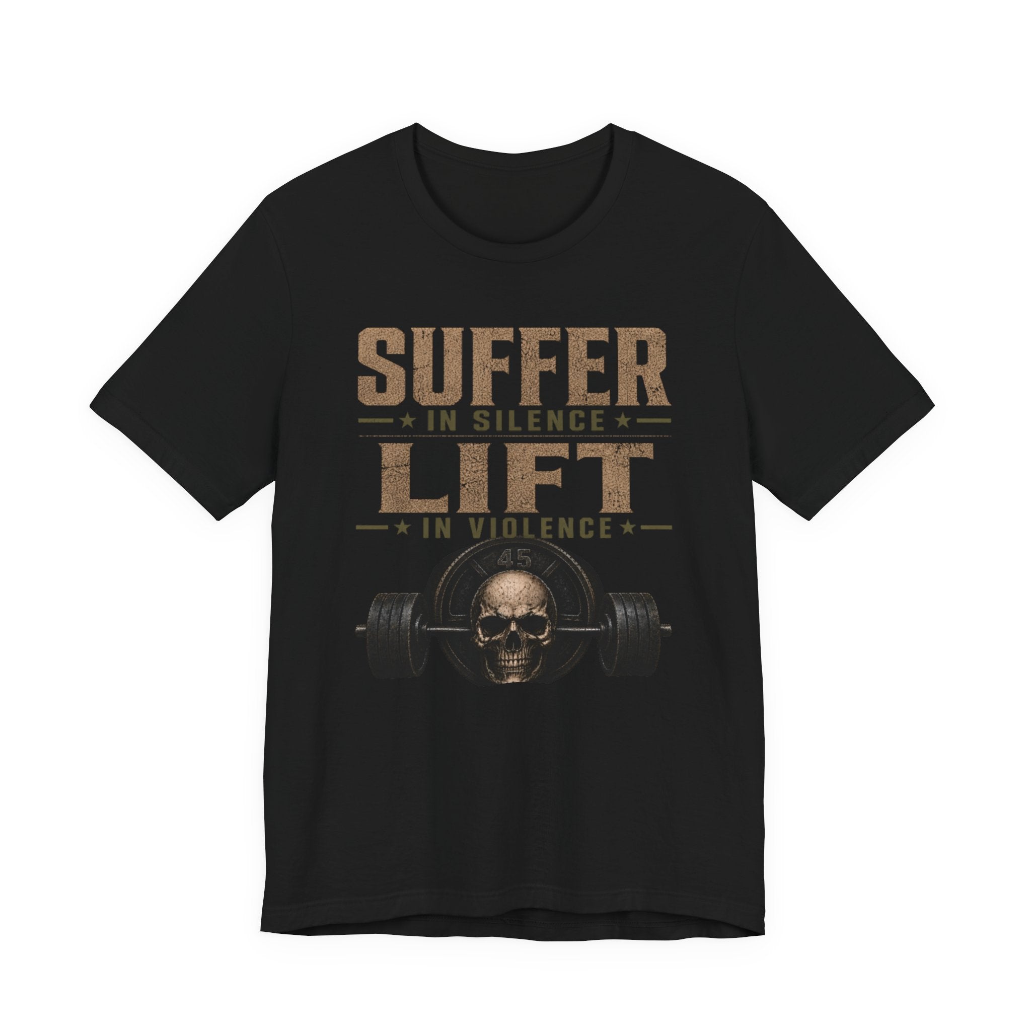 Suffer in Silence - Lift in Violence T-Shirt