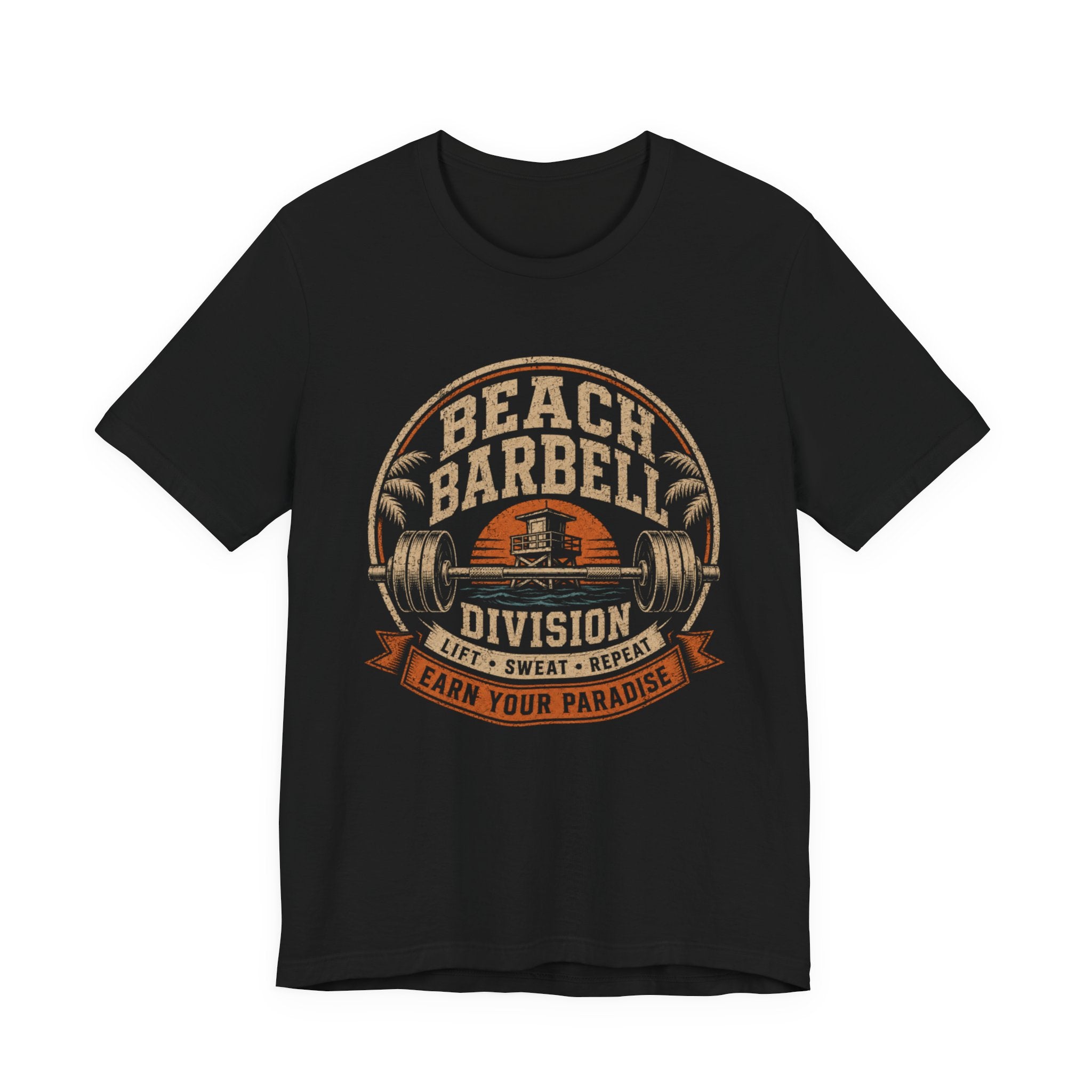 Beach Barbell Division: Earn Your Paradise T‑Shirt