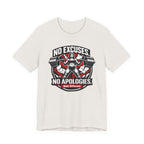 No Excuses - No Apologies T-Shirt