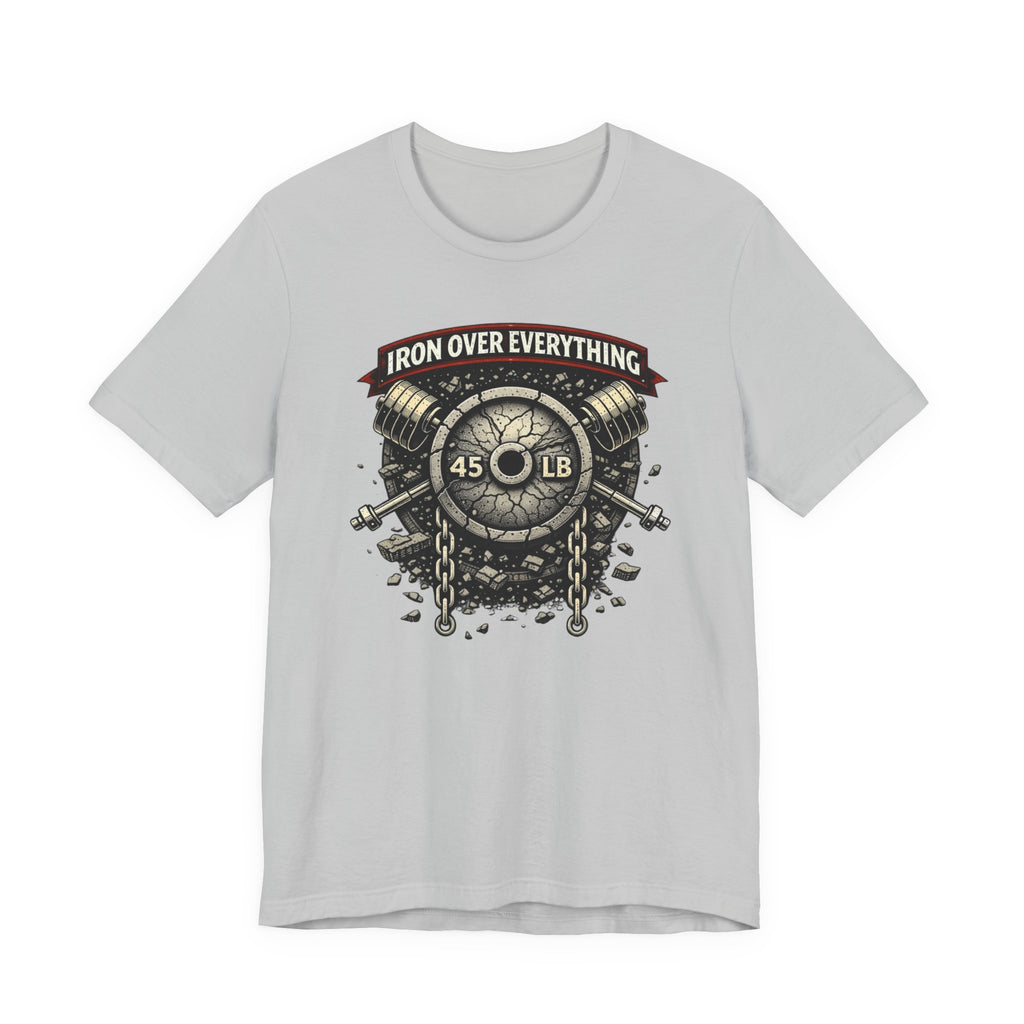 Iron Over Everything T-Shirt