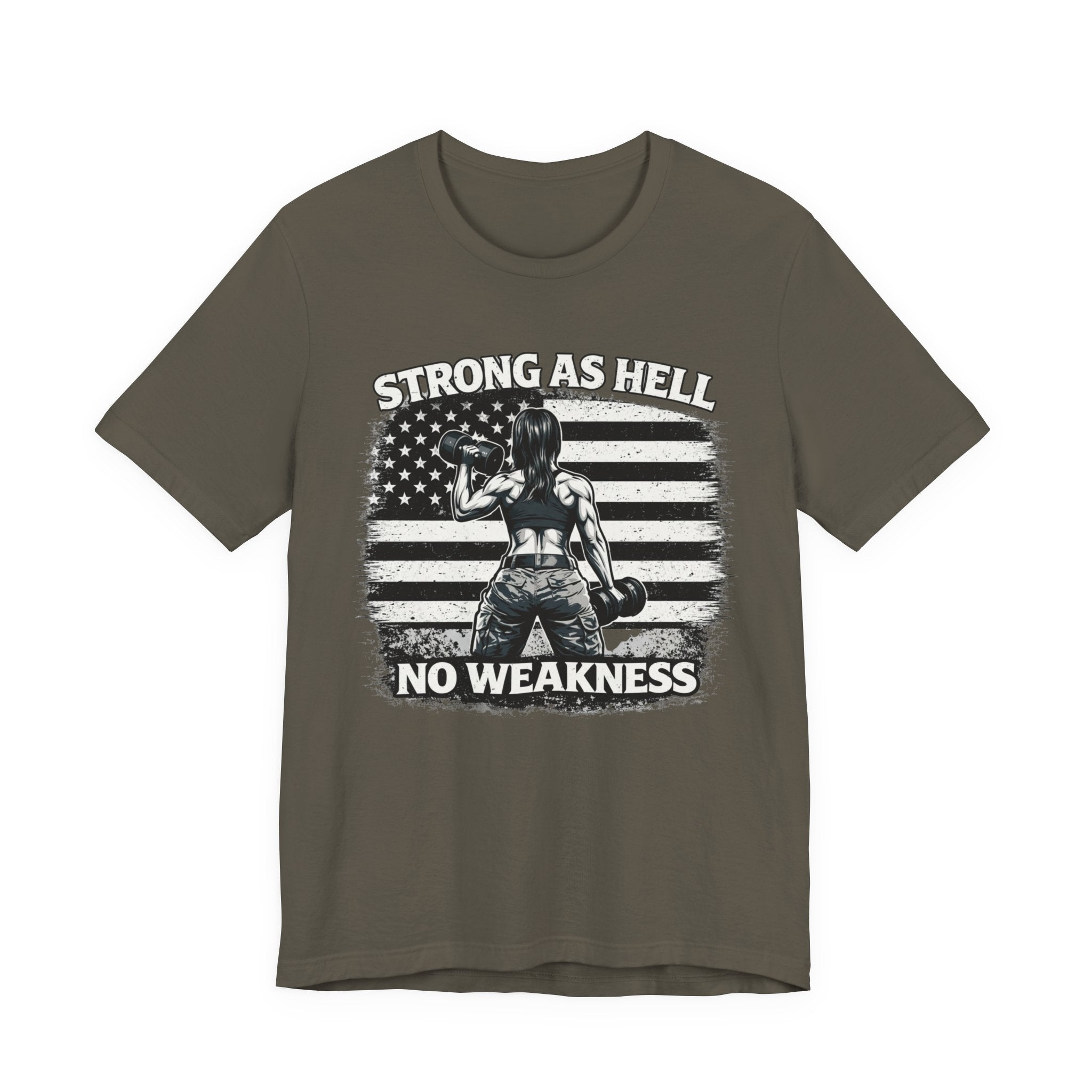 Strong as Hell No Weakness Women's T-Shirt