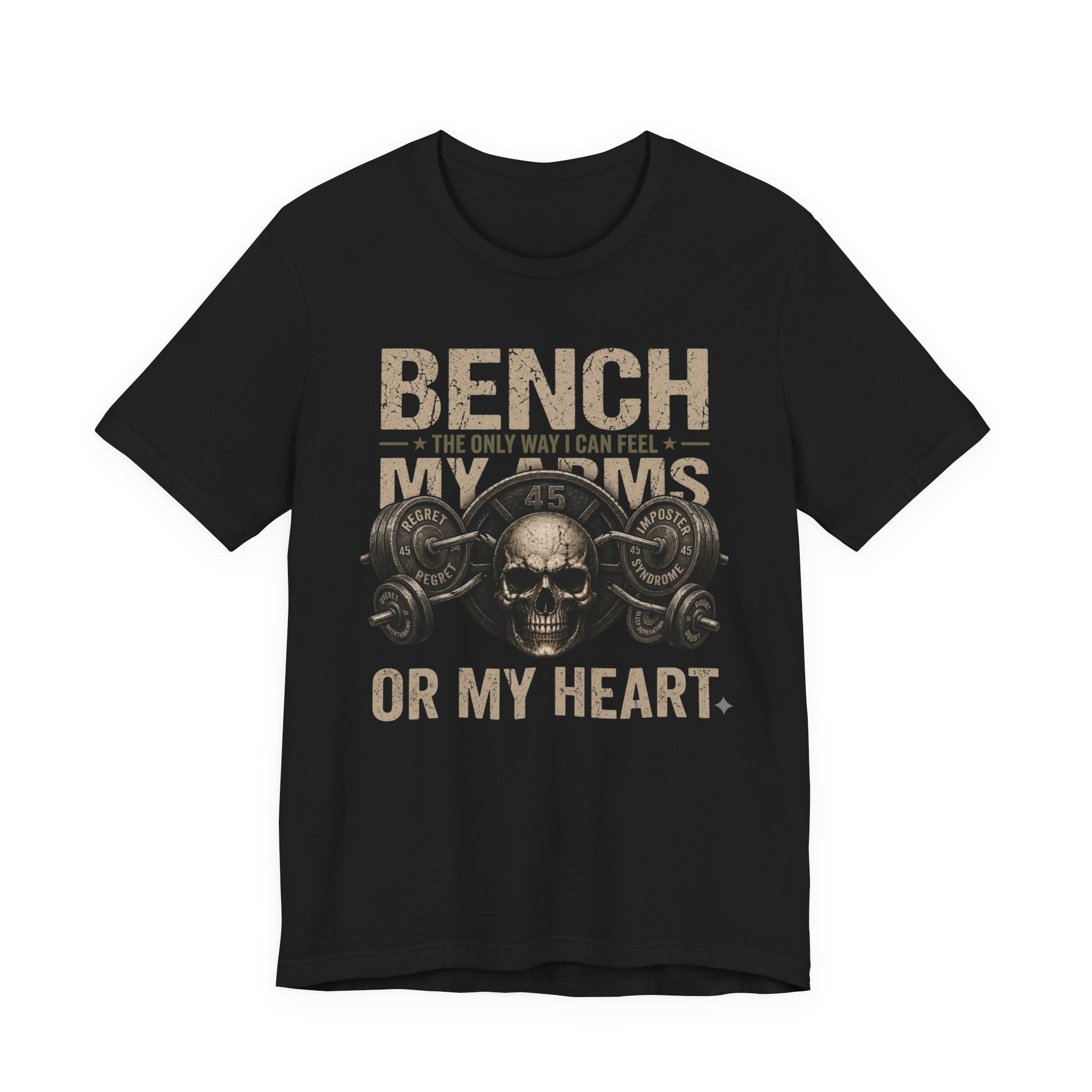 Bench My Arms Or My Heart T‑Shirt
