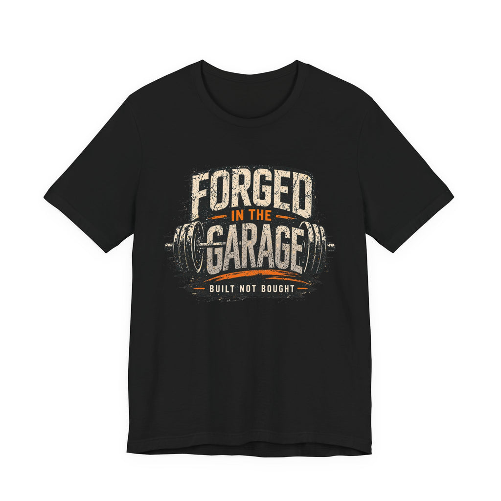 Forged in the Garage Barbell T-Shirt