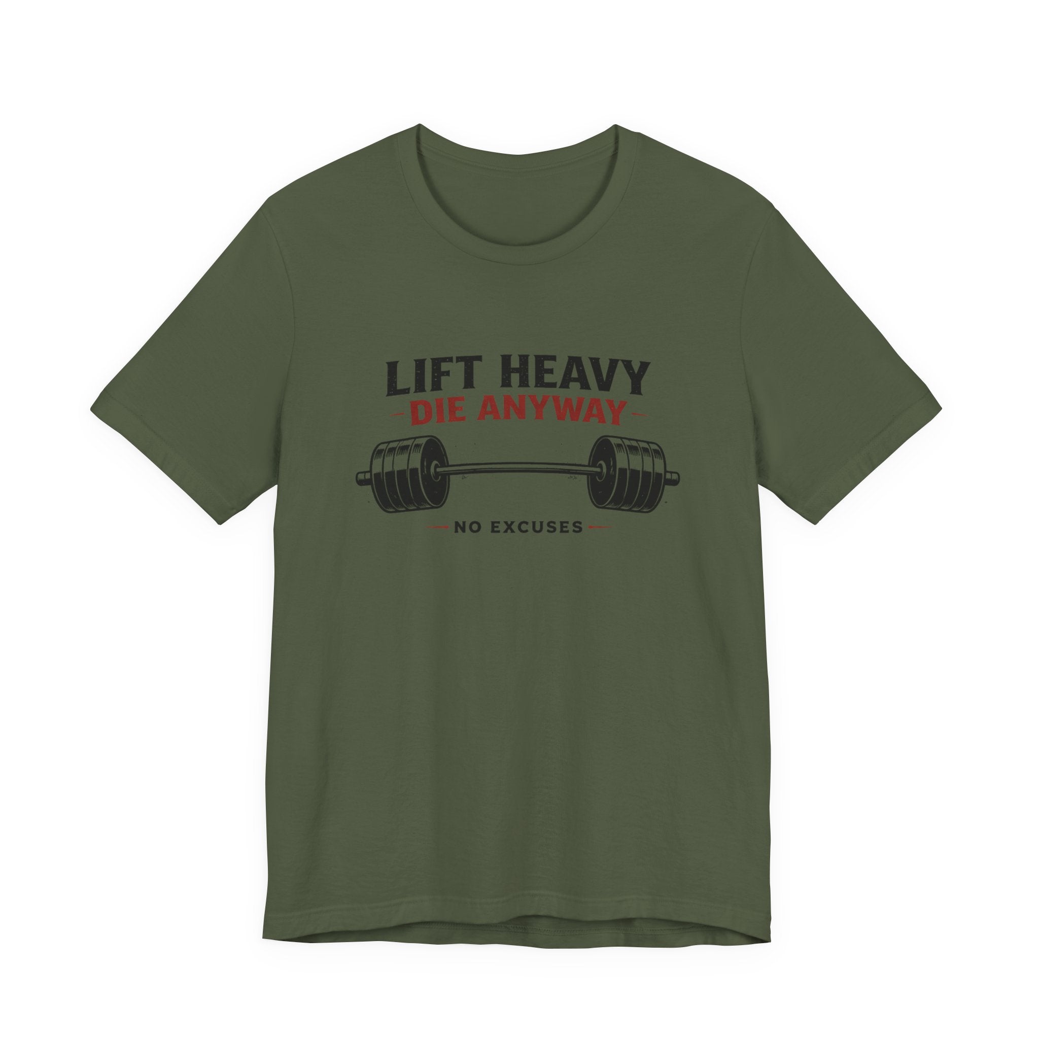 Lift Heavy Die Anyway T-Shirt