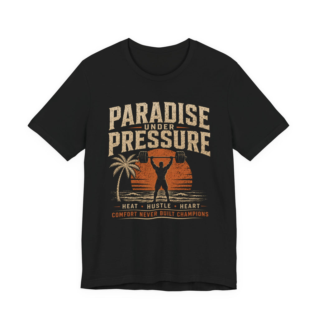 Paradise Under Pressure T-Shirt