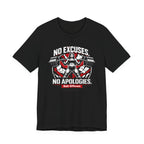 No Excuses - No Apologies T-Shirt